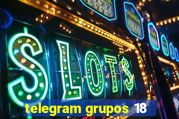 telegram grupos 18